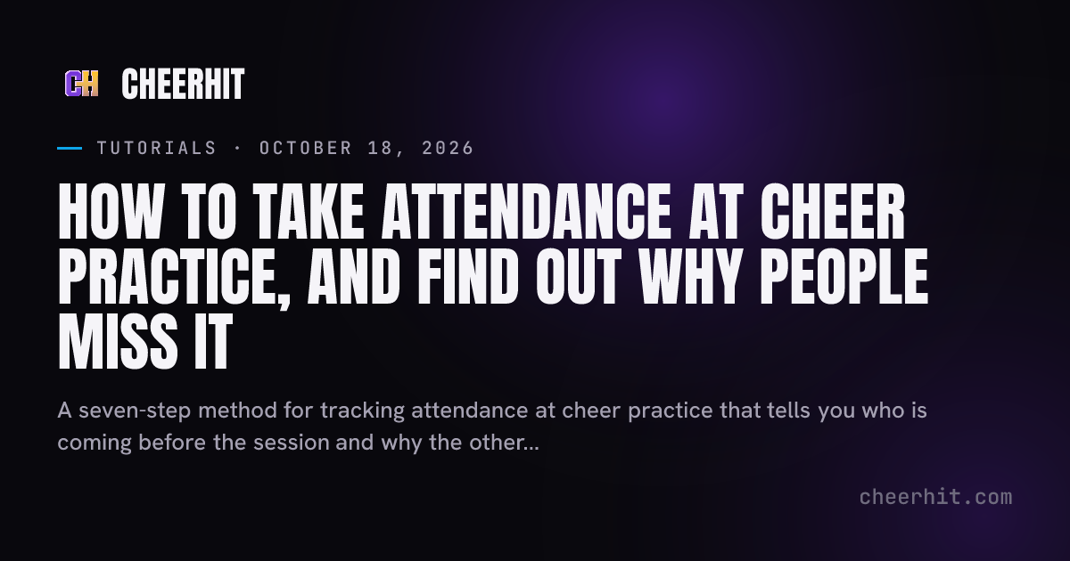 How to take attendance at cheer practice, and find out why people miss it